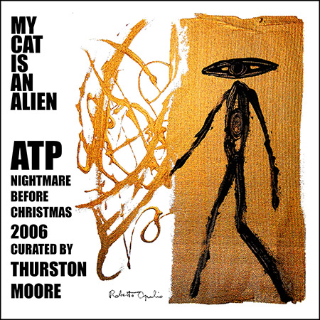 MY CAT IS AN ALIEN 'ATP Nightmare Before Christmas 2006 curated by Thurston Moore' LP